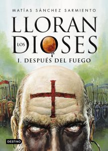 portada_lloran-los-dioses-despues-del-fuego_matias-sanchez-sarmiento_201605261426